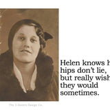 Big House Sticker, Helen knows her hips don't lie, but really wishes they would sometimes.