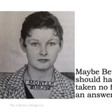 Big House Sticker, Maybe Betty should have taken no for an answer.