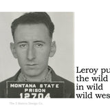 Big House Sticker, Leroy puts the wild in wild, wild west.