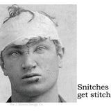 Big House Sticker, Snitches get stitches.