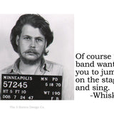 Big House Sticker, Of course the band wants you to jump on the stage and sing. -whiskey