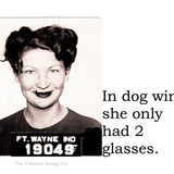 Big House Sticker, In dog wine, she only had 2 glasses.