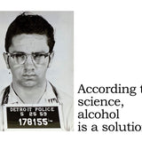 Big House Sticker, According to science, alcohol is a solution.
