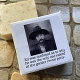 Big House Soap, Ed was confused as to why he was the only one naked at the gender reveal.