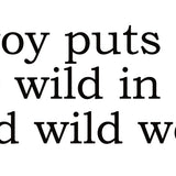 Big House Greetings, Leroy puts the wild in wild, wild west.