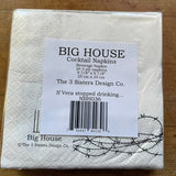 Big House Napkins, If Vera quit drinking, how would her friends know she loves them at 2 am?
